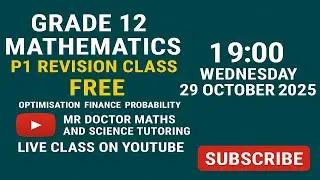 Grade 12 | Mathematics P1 2025 Final examination| Revision Class 29 Oct @19:00