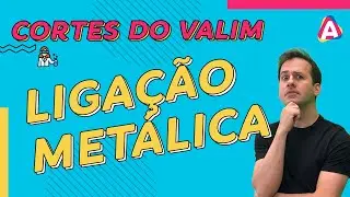 Ligação Metálica | CORTES DO VALIM #008