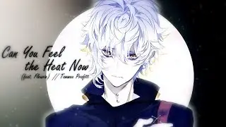 Can You Feel the Heat Now (feat. Fleurie)  // Tommee Profitt