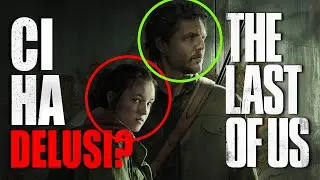 THE LAST OF US la serie: CI HA DELUSI?