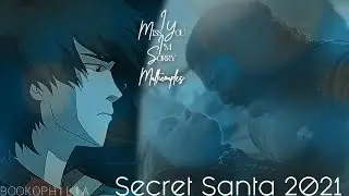 I Miss You, I'm Sorry | Multicouples | Secret Santa 2021