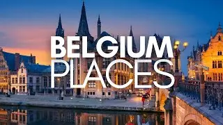 Best Places to Visit Belgium | Travel Tips |  4K