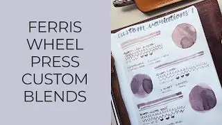 Ferris Wheel Press Custom Fountain Pen Ink Swatches