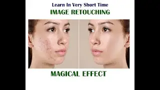 Image Retouching in photoshop,Face Retouching