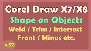 CorelDraw 2019 - How to Trim - Intersect - Weld - Combine - Simplify - Front |Back Minus on Shape