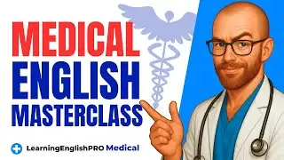 Medical English Masterclass: Essential Terms & Phrases for Healthcare Professionals