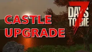 7 DAYS TO DIE - PS4 Version 1.10 - CASTLE UPGRADE (31)