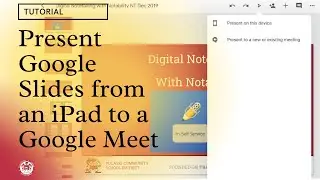 Present Google Slides From An iPad To Google Meet