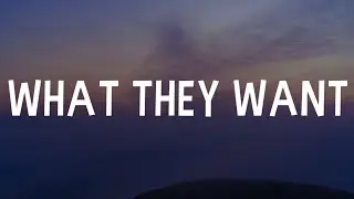 Russ - What They Want (Lyrics)