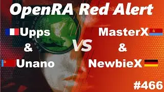 OpenRA Shoutcast #466: Upps & Unano versus NewbieX & MasterX Part I [Red Alert]