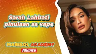 Sarah Lahbati pinulaan sa vape | MARISOL ACADEMY QUICKIE