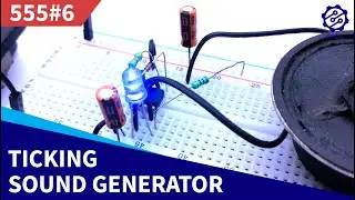 Tick Tock Sound Generator Circuit on Breadboard | 555 Timer Project #6