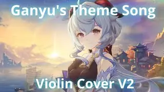 Qilin's Prance - Violin Cover V2 | Genshin Impact