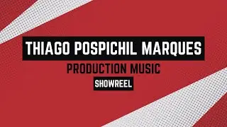 Thiago Pospichil Marques - Composer (Production Music Showreel) VOL. 3