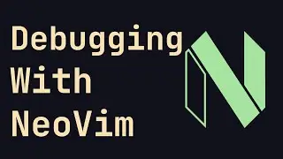 Debugging In NeoVim V0.11 With nvim-dap