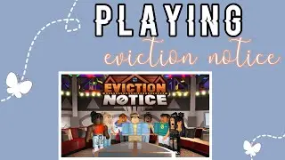 Playing Eviction Notice
