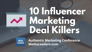 10 Influencer Marketing Deal Killers AMC1 Long