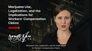 Marijuana Use, Legalization, and the Implications for Workers’ Compensation Claims