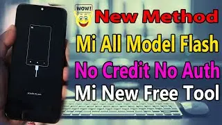 Xiaomi All Phone Flash Without Credit & Auth Mi New Free Tool