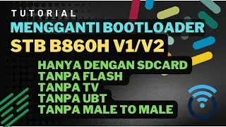 Mengganti Bootloader B860H v1/v2 Android Openwrt Hanya Dengan SDCARD | REYRE-STB