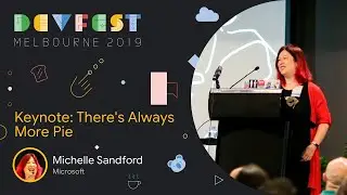 Michelle Sandford - Keynote: There's Always More Pie