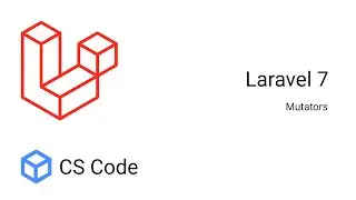 Laravel 7 - Mutators | Laravel Tutorial