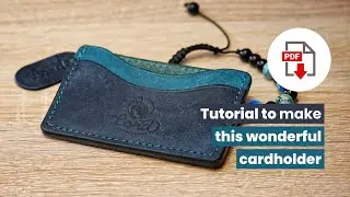 Making a vertical and horizontal cardholder in leather - Tutorial + PDF Pattern - Leathercraft