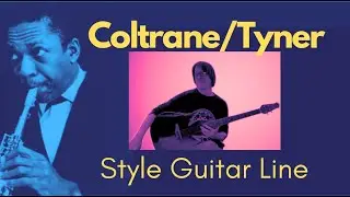 Coltrane/McCoyTyner Quartal style Guitar  Jazz Motif/Head