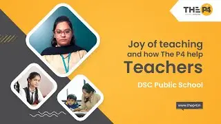 Joy of teaching and how The P4 help teachers | The P4