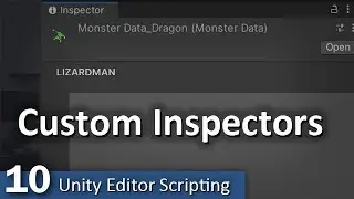 Custom Inspectors Intro - 10 - Unity Editor Scripting