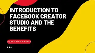 Introduction to Facebook Creator Studio and the Benefits