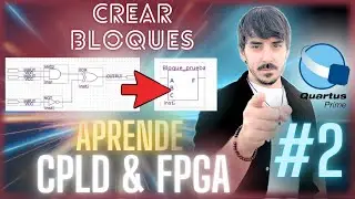 [CPLD FPGA 2]⚡Crear bloques en Quartus  Subcircuitos  Diseño Jerárquico