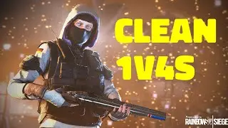 Clean 1v4s - Rainbow Six Siege Highlights