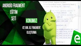 2 XML ile Fragment Oluşturma | Android Fragment Eğitim Seti