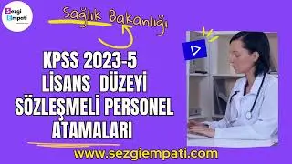 KPSS 2023 5 SAĞLIK BAKANLIĞI LİSANS MİNİMUM ATAMA PUANLARI