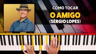 Como tocar: O Amigo (Sérgio Lopes) Tutorial de Teclado