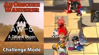 [Arknights] An Obscure Wanderer | AW-5 Challenge Mode