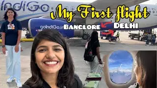 My first flight journey | A-Z details #banglore #delhi #indigo #vistara #flightjourney