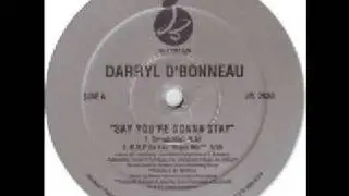 Darryl D'Bonneau - Say You're Gonna Stay (Smack Mix)