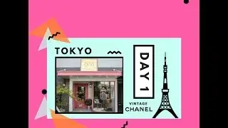 TOKYO VLOG DAY 1 - Chanel Vintage Store Tour