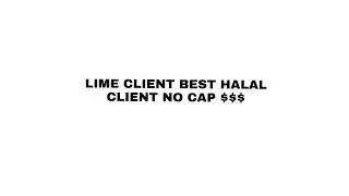 Lime CLIENT IS BEST CLEITN HALAL 2022 ALLAH APPROVE