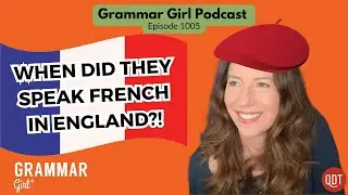 A brief history of English (aka when they spoke French in England). Killer death meat. GG 1005