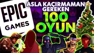 Epic Games Yılbaşı İndirimleri, Mutlaka Bakman Gereken 100 Oyun Önerisi | Oynamaya Devam Et