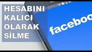 Facebook Hesap Silme Telefondan (Facebook Nasıl Kapatılır ?)