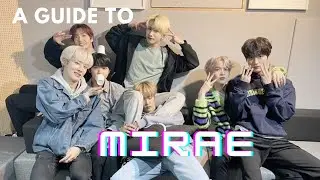a guide to Mirae:  why you should stan