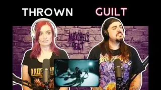 THROWN - guilt (React/Review)