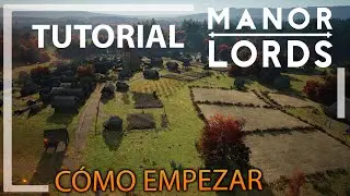 TUTORIAL MANOR LORDS - Cómo Empezar tu ciudad sin Morir en el Intento - Episodio 1