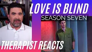 Love Is Blind S7 #2 - (Digger vs  Bragger) - Therapist Reacts