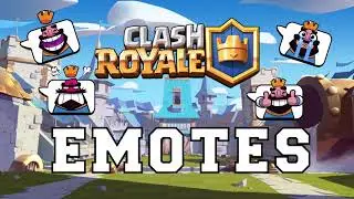 Clash Royale - All Emotes Sounds