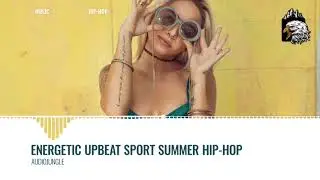 Energetic Upbeat Sport Summer Hip-Hop (22244067) #nocopyrightmusic